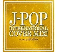 V.A. - J-POP INTERNATIONAL COVER MIX!