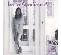 V/A - JAZZ FOR WHEN YOU'RE ALON