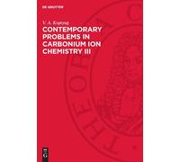 V. A. Koptyug Contemporary Problems in Carbonium Ion Chemistr (Copertina rigida)