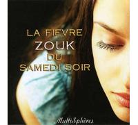 V/A - LA FIEVRE ZOUK DU SAMEDI