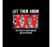 V/A - Let Them Know: Story Of Youth Brigade & Byo Record