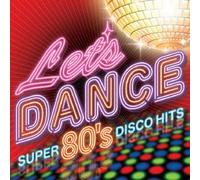 V.A. - LETS DANCE -SUPER 80S DISCO HITS-(2CD)