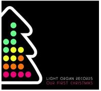 V/A - Light Organ Records Our First