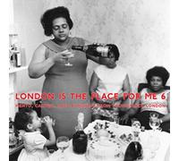 Various Artists London Is the Place for Me - Volume 6 (Vinyl LP) 12" Album