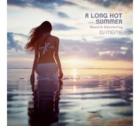 V/A - Long Hot Summer: Mixed & Selected By Dj Meme