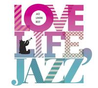 V.A. - LOVE LIFE, JAZZ LOVERS BEST