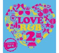 V.A. - LOVE R&B 2 MIXED BY DJ K - (VA