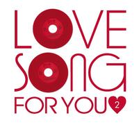 V.A. - LOVE SONG FOR YOU 2