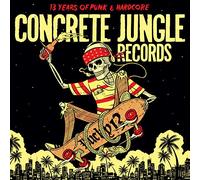 Various Artists Concrete Jungle Records - Lucky 13: 13 Years of Punk & Hard (CD)