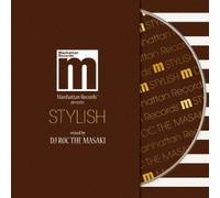 V.A. - MANHATTAN RECORDS PRESENTS STYLISH MIXED BY DJ ROC THE MASAKI
