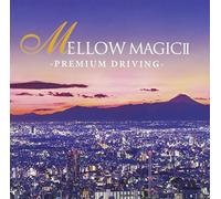 V.A. - MELLOW MAGIC 2-PREMIUM DRIVING