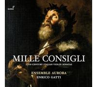 Enrico Gatti Mille Consigli: 17th-Century Italian Violin Sonatas (CD) Album