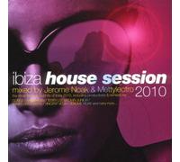 V.a.Mixed By Jerome Noak & Mettyelektro - Ibiza House Session 2010