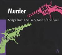 Various Murder-Songs from the Dark Side of the Soul (CD)