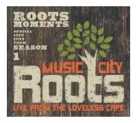 V.A. - MUSIC CITY ROOTS -ROOTS MOMENTS SEASON 1-