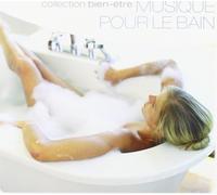 V/A - Musique Pour Le Bain: Collection Bien-Etre