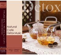 V.A. - NATURAL CAFE -DETOX MUSIC-