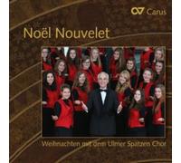 Ulmer Spatzen Chor Noel Nouvelet - Christmas with the Ulmer Spatzen Chor (CD)