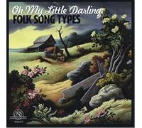 V/A - Oh My Little Darling: Folk Song Types