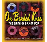 V/A - On Bended Knee The Birth Of Swamp Pop (2 CD)
