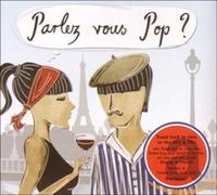 V/A - PARLEZ VOUS POP?