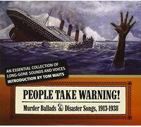 V/A - People Take Warning : Murder Ballads & Disaster So (3 CD)