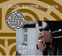 V/A - Piping Hot: A Celtic Bagpipe Collection