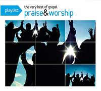 V/A - Playlist: The Very Best Of Gospel Praise & Worship