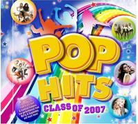 V/A - POP HITS: CLASS OF 2007