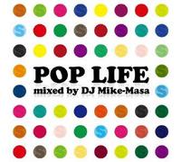 V.A. - POP LIFE: MIXED BY DJ MIKE-MASA