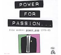 V/A - Power For Passion File Under Power Pop 1978-85