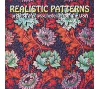 V/A - Realistic Patterns: Orchestrated Psychedelia From