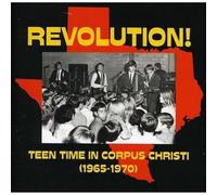 V/A - Revolution! Teen Time In Corpus Christi (1965-70)