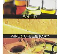 V/A - Salut!: Wine & Cheese
