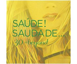 V/A - SAUDE! SAUDADE...30 +..