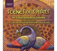 Graham Ashton Brass Ensemble Scenes of Spirits (CD) Album