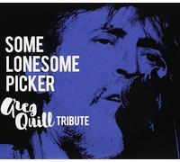 V/A - Some Lonesome Picker: Greg Quill Tribute
