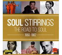 Soul Stirrings 1960- 62 (The Road To Soul)