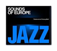 Süddeutsche Zeitung Jazz CD 04 Sounds of Europe (CD)