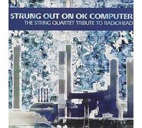 V/A - Strung Out On Ok Computer-String Quartet Tribute