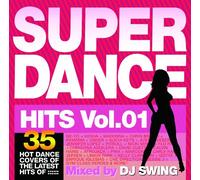 V.A. - SUPER DANCE HITS VOL.1 MIXED BY DJ SWING