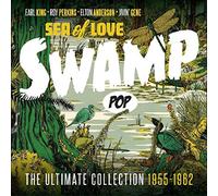 sea of love - swamp pop (the ultimate collection 1955-62)