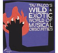 Various Artists Tav Falco's Wild & Exotic World of Musical Obscurities (CD)