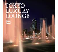 V.A. - TOKYO LUXURY LOUNGE 6 - (VARIO