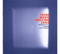 V/A - TOTAL MUSIC MEETING 2002-