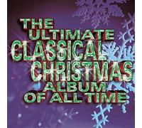 V/A - Ultimate Classical Christmas Record Of All Time (2 CD)