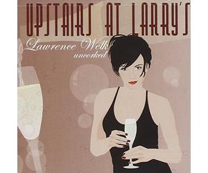 V/A - Upstairs At Larry'S: Lawrence Welk Uncorked