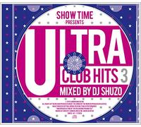 V.A. - V.A. - Show Time Presents Ultra Club Hits 3 Mixed By DJ S [Japan CD] SMICD-147