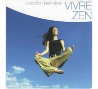 V/A - Vivre Zen: Collection Bien-Etre