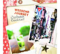 V.A. - WEEKEND JOURNEY CUBAN COCKTAIL